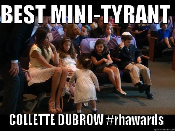 BEST MINI-TYRANT  COLLETTE DUBROW #RHAWARDS Misc