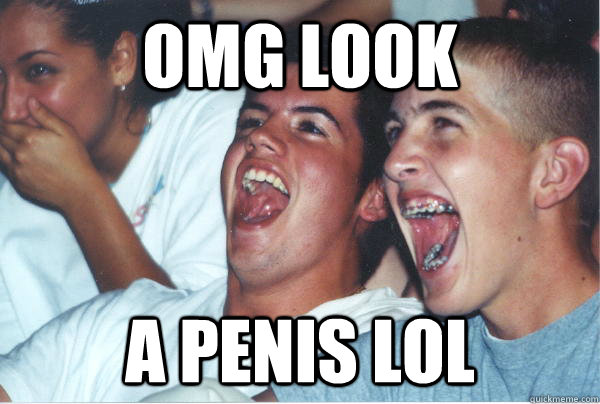 omg look a penis lol  Immature High Schoolers