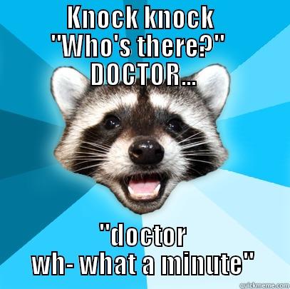 Lame Pun Raccoon -              KNOCK KNOCK                