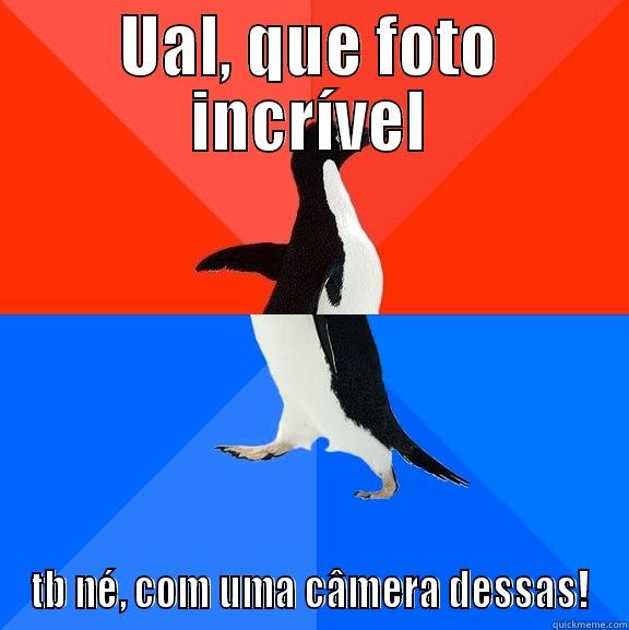 UAL, QUE FOTO INCRÍVEL TB NÉ, COM UMA CÂMERA DESSAS! Socially Awesome Awkward Penguin