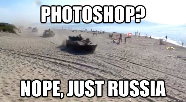 photoshop? nope, just russia - photoshop? nope, just russia  tanks in beach