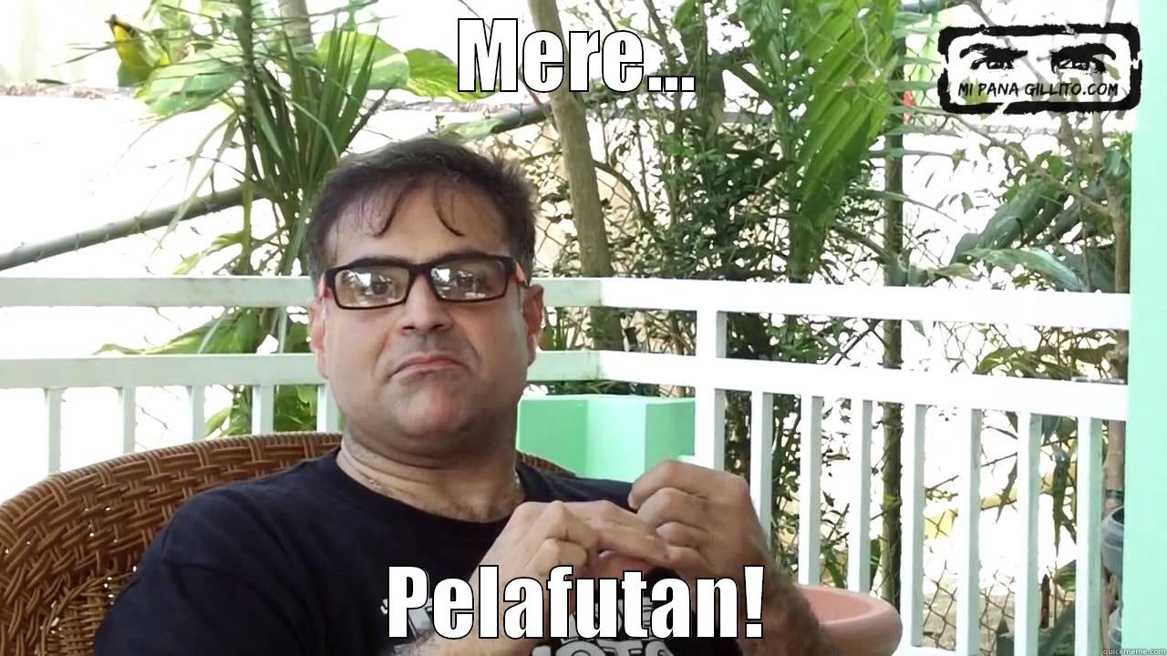 MERE... PELAFUTAN! Misc