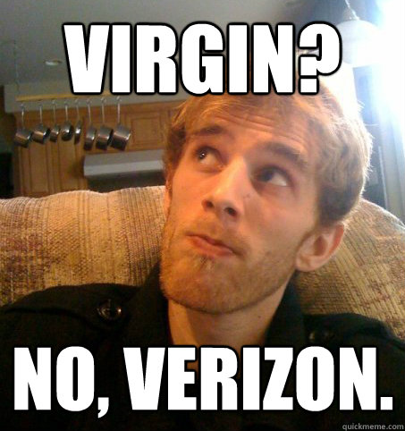 Virgin? No, Verizon.  Honest Hutch