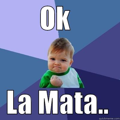 OK  LA MATA.. Success Kid