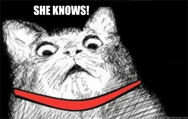 She knows! - She knows!  Misc