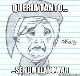 Queria tanto... ...Ser um llanowar  Okay Link