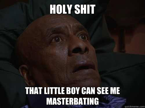 Holy Shit that little boy can see me masterbating  Bedtime Realizations
