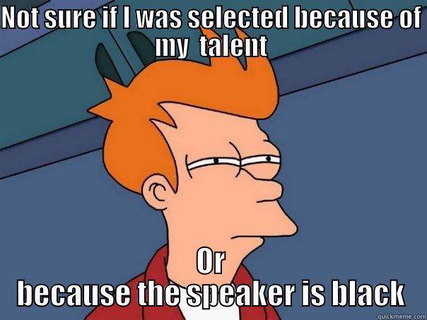 Fry Black - NOT SURE IF I WAS SELECTED BECAUSE OF MY  TALENT OR BECAUSE THE SPEAKER IS BLACK Futurama Fry