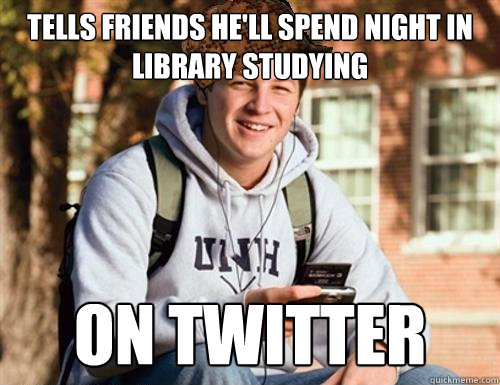 tells friends he'll spend night in library studying on twitter  College Freshman
