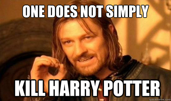 One Does Not Simply Kill Harry potter  Boromir