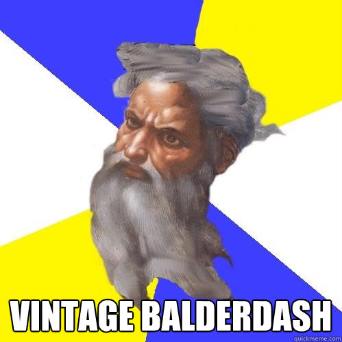  Vintage balderdash  Advice God