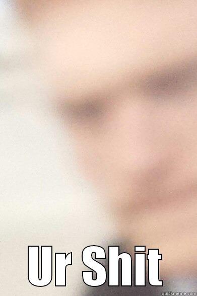  UR SHIT Misc