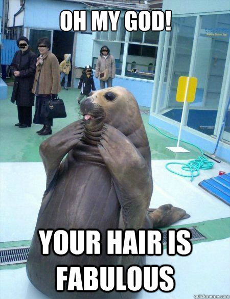 Oh my god!
 your hair is fabulous  