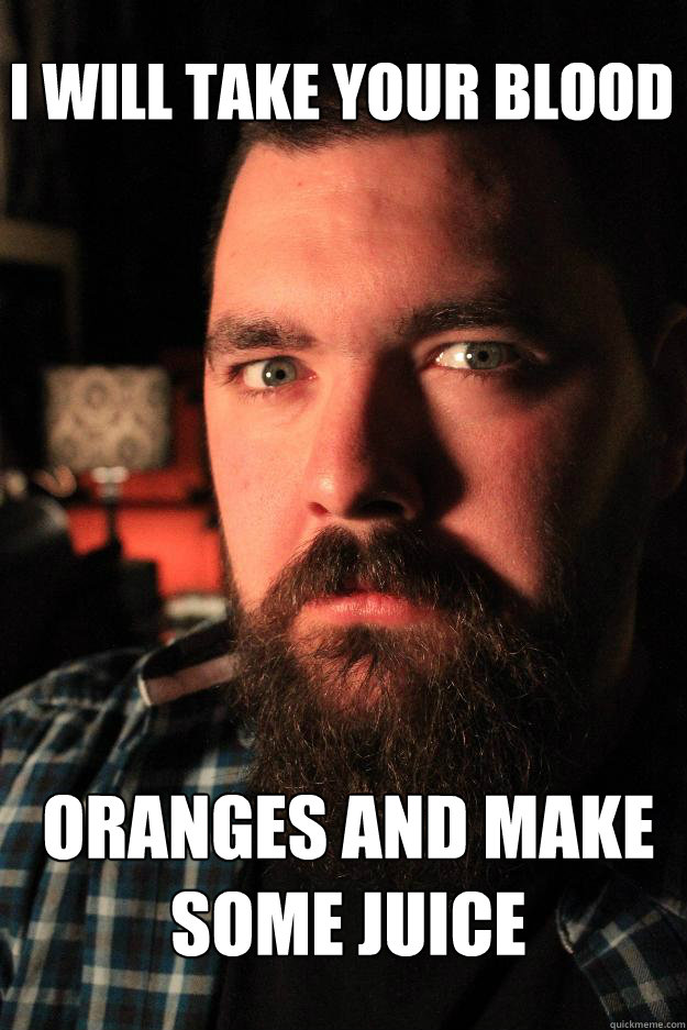 I will take your blood oranges and make some juice  Dating Site Murderer