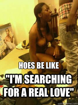 hoes be like 