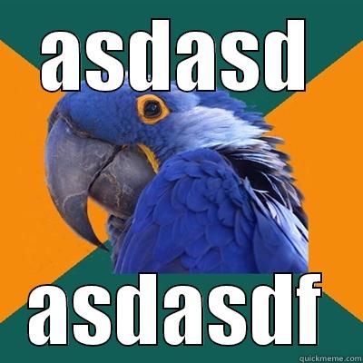 ASDASD ASDASDF Paranoid Parrot