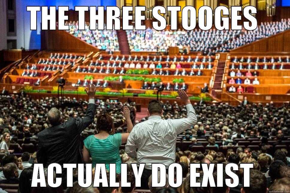 THE THREE STOOGES ACTUALLY DO EXIST Misc