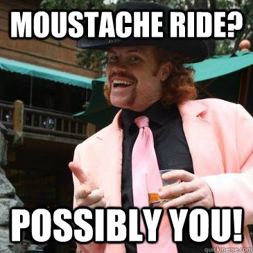 Moustache ride? possibly you! - Moustache ride? possibly you!  Jackass Jimmy