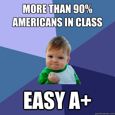 More than 90% Americans in class Easy A+  Success Kid