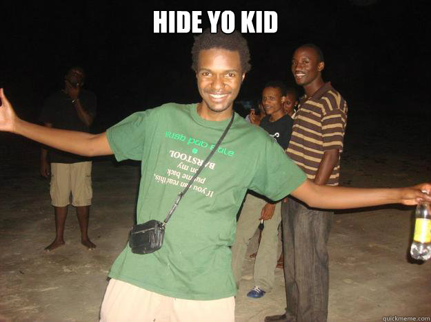 hide yo kid   Douchebag Steve