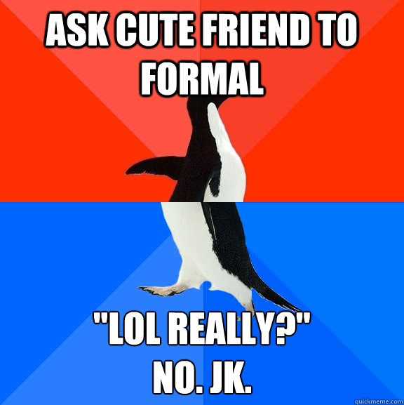 Ask cute friend to formal 