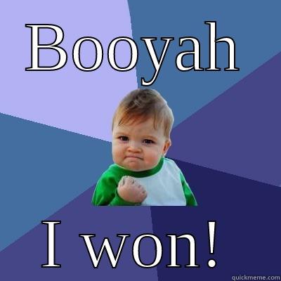 BOOYAH I WON! Success Kid