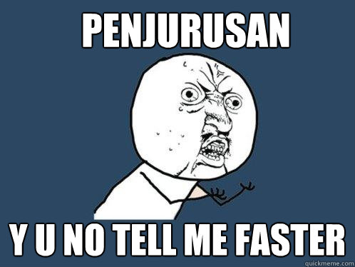 Penjurusan y u no tell me faster  Y U No