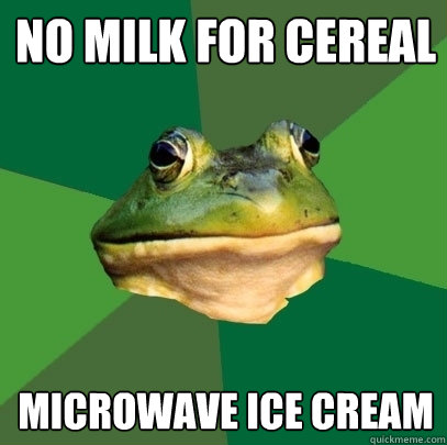 no milk for cereal microwave ice cream - no milk for cereal microwave ice cream  Foul Bachelor Frog