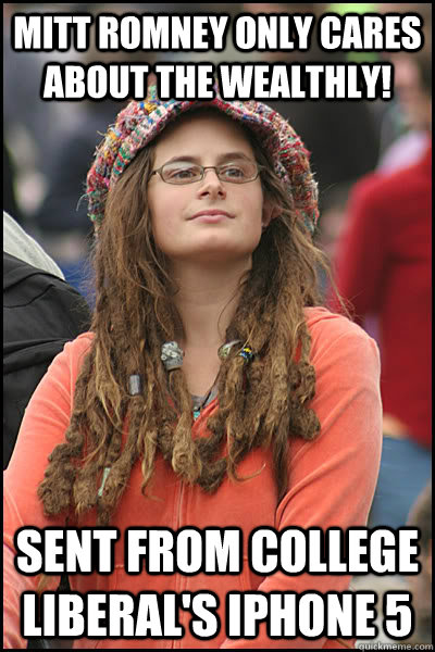 Mitt Romney only cares about the wealthly! Sent from College Liberal's iPhone 5  College Liberal