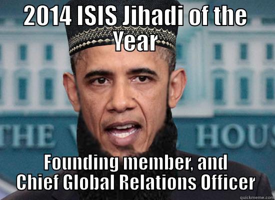 2014 ISIS JIHADI OF THE YEAR FOUNDING MEMBER, AND CHIEF GLOBAL RELATIONS OFFICER Misc
