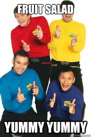 FRUIT SALAD YUMMY YUMMY - FRUIT SALAD YUMMY YUMMY  The Wiggles