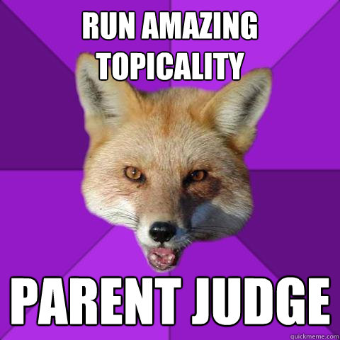 Run Amazing Topicality Parent Judge  Forensics Fox