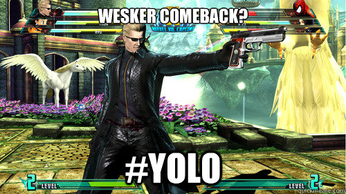 Wesker Comeback? #YOLO  Scumbag Wesker