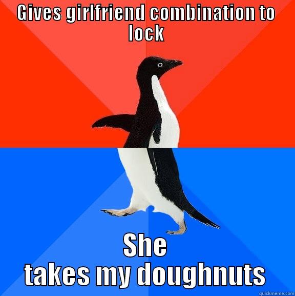 GIVES GIRLFRIEND COMBINATION TO LOCK SHE TAKES MY DOUGHNUTS Socially Awesome Awkward Penguin