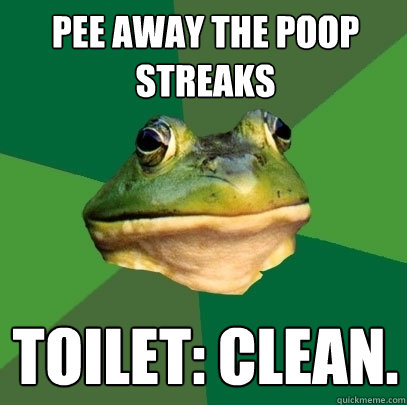 Pee away the poop streaks TOILET: CLEAN.  Foul Bachelor Frog