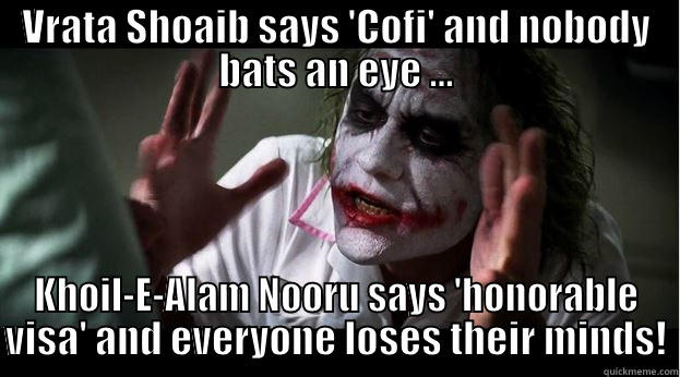 Noore part 2 - VRATA SHOAIB SAYS 'COFI' AND NOBODY BATS AN EYE ... KHOIL-E-ALAM NOORU SAYS 'HONORABLE VISA' AND EVERYONE LOSES THEIR MINDS! Joker Mind Loss