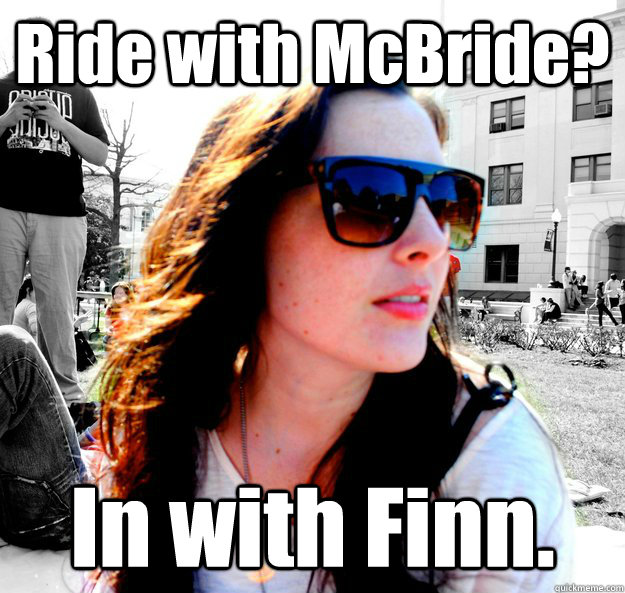 Ride with McBride? In with Finn.  Abby Finn