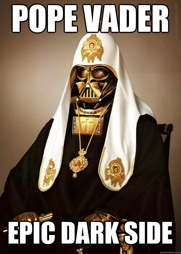 Pope vader epic dark side  