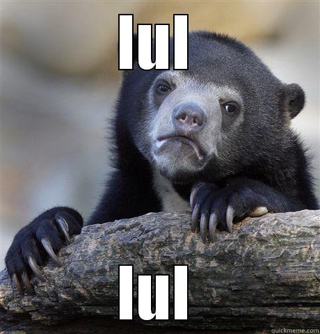 LUL LUL Confession Bear