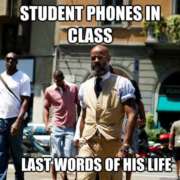 Student phones in class last words of his life - Student phones in class last words of his life  Professor Badass