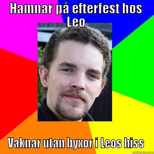 HAMNAR PÅ EFTERFEST HOS LEO VAKNAR UTAN BYXOR I LEOS HISS Misc