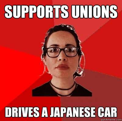 supports unions drives a Japanese car  Liberal Douche Garofalo