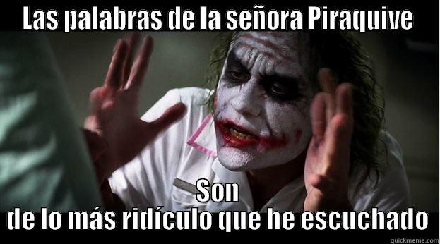 LAS PALABRAS DE LA SEÑORA PIRAQUIVE SON DE LO MÁS RIDÍCULO QUE HE ESCUCHADO Joker Mind Loss