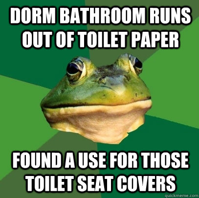 dorm bathroom runs out of toilet paper found a use for those toilet seat covers  Foul Bachelor Frog