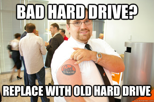 Bad Hard drive? Replace with old hard drive  GeekSquad Gus