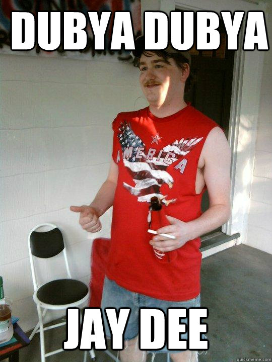 dubya dubya jay dee  Redneck Randal