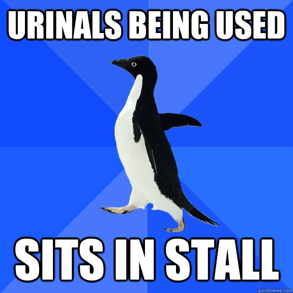 Urinals being used sits in stall  Socially Awkward Penguin