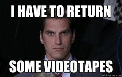 i have to return some videotapes  Menacing Josh Romney