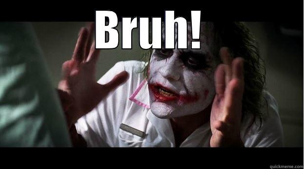 BRUH!  Joker Mind Loss