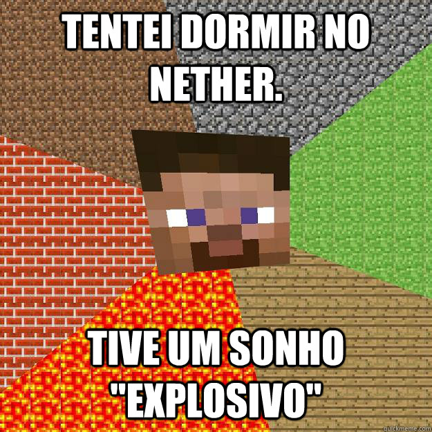 Tentei Dormir no nether. tive um sonho 